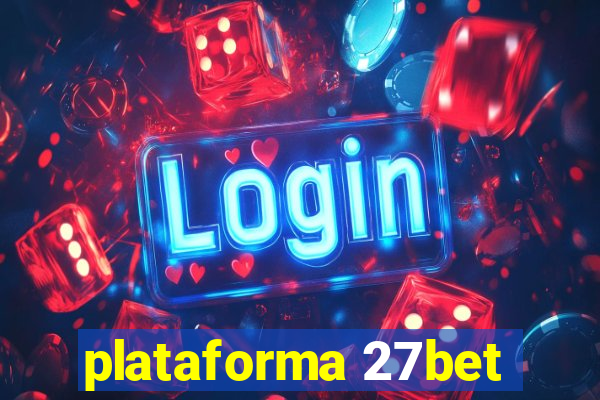 plataforma 27bet